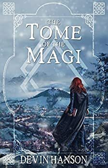 The Tome of the Magi by Devin Hanson