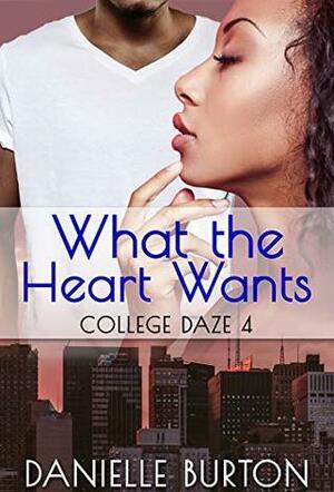 What the Heart Wants by Danielle Burton