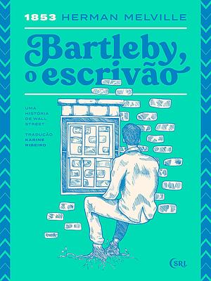 Bartleby, o Escrivão by Herman Melville