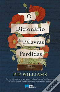 O Dicionário das Palavras Perdidas by Pip Williams, Pip Williams