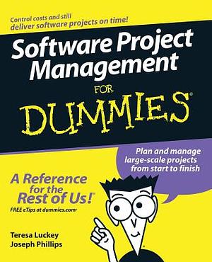 Software Project Management for Dummies by Joseph Phillips, Teresa Luckey