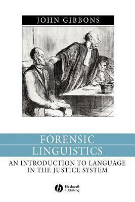 Forensic Linguistics by John Gibbons