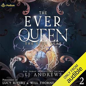 The Ever Queen by LJ Andrews