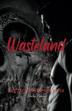Wasteland by Shelby Manuel