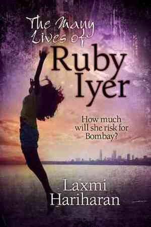 The Many Lives of Ruby Iyer by Laxmi Hariharan