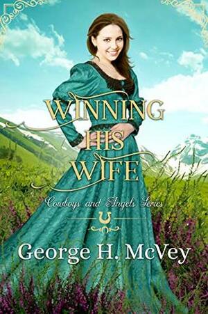 Winning His Wife by George H. McVey