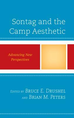 Sontag and the Camp Aesthetic: Advancing New Perspectives by 