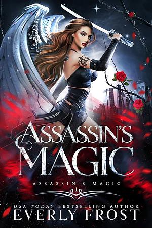 Assassin's Magic by Everly Frost