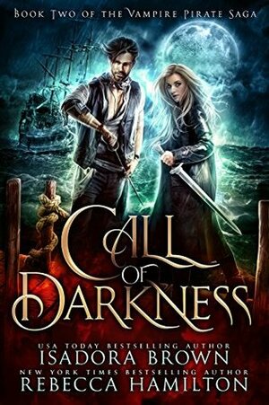 Call of Darkness by Rebecca Hamilton, Isadora Brown