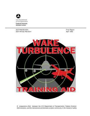Wake Turbulence Training Aid by Federal Aviation Administration