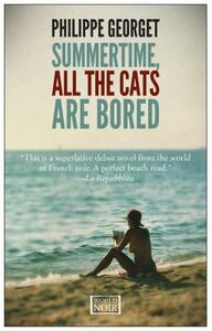 Summertime, All the Cats Are Bored by Philippe Georget