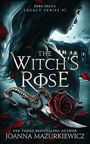 Witch's Rose by Joanna Mazurkiewicz