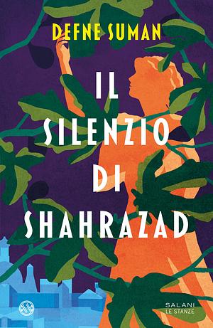 Il silenzio di Shahrazad by Defne Suman