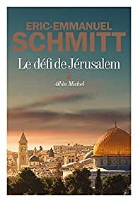 Le Défi de Jérusalem: Roman by Éric-Emmanuel Schmitt