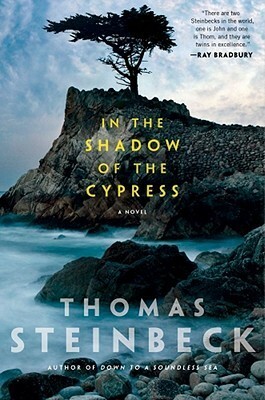 In the Shadow of the Cypress by Thomas Steinbeck