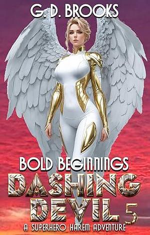 Dashing Devil 5: Bold Beginnings by G.D. Brooks, G.D. Brooks