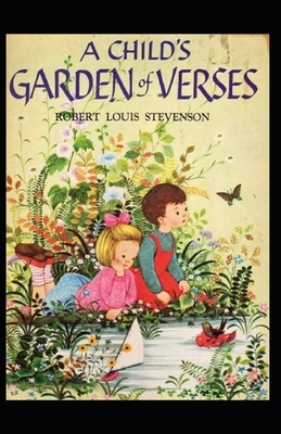 A Child's Garden of Verses Annotated by Robert Louis Stevenson