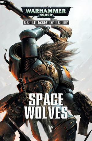 Space Wolves by Steve Lyons, Rob Sanders, Ben Counter, C.L. Werner
