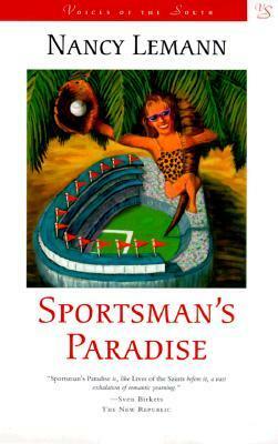 Sportsman's Paradise by Nancy Lemann