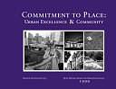 Commitment to Place - Urban Excellence and Community: 1999 Rudy Bruner Award for Urban Excellence by Robert G. Shibley