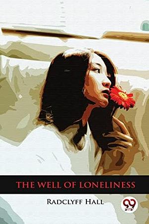 The Well of Loneliness Paperback Radclyff Hall Paperback Radclyff Hall by Radclyffe Hall, Radclyffe Hall