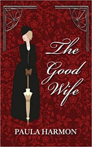 The Good Wife by Paula Harmon