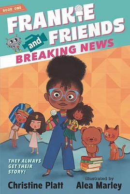 Breaking News by Alea Marley, Christine Platt