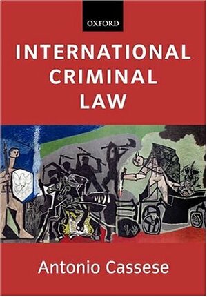 International Criminal Law by Antonio Cassese