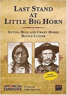 Last Stand at Little Big Horn: Sitting Bull and Crazy Horse Battle Custer by Paul Stekler