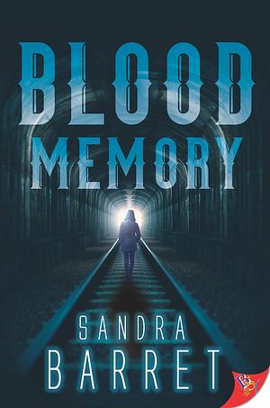 Blood Memory by Sandra Barret