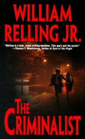 The Criminalist by William Relling Jr.