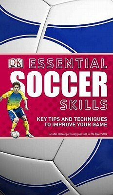 Essential Soccer Skills by David Goldblatt