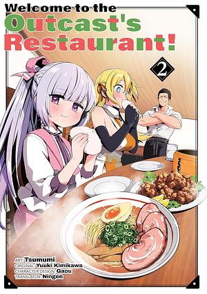 Welcome to the Outcast's Restaurant! Volume 2 by Yuuki Kimikawa