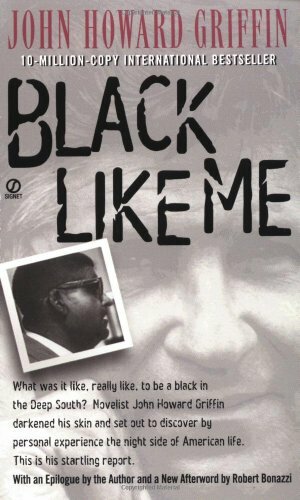 Black Like Me by John Howard Griffin