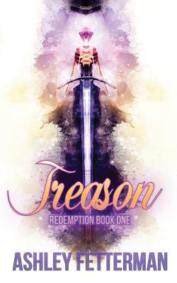 Treason by Ashley Fetterman