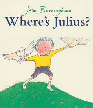 Where's Julius? by John Burningham