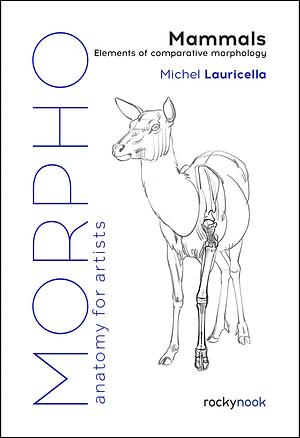 Morpho: Mammals: Elements of Comparative Morphology by Michel Lauricella