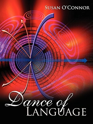 Dance of Language by Susan O'Connor