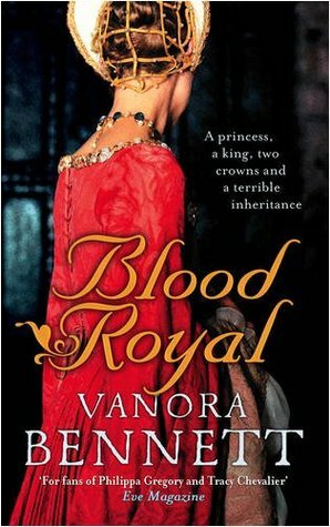 Blood Royal by Vanora Bennett