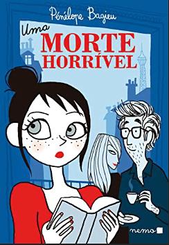 Uma Morte Horrível by Pénélope Bagieu