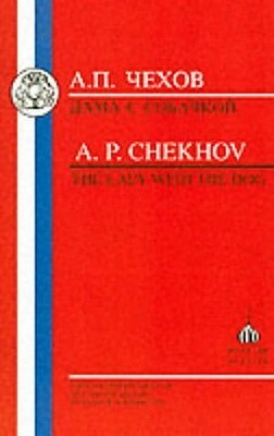 А.П. Чехов: Дама с собачкой = A.P. Chekhov: The Lady with the Dog by Антон Павлович Чехов, Patrick Waddington, Anton Chekhov