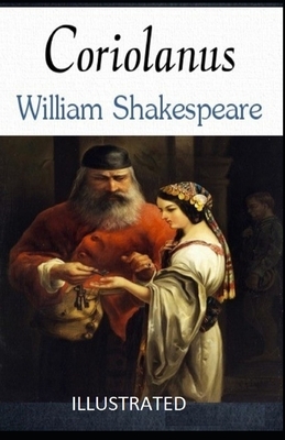 Coriolanus Illustrated by William Shakespeare