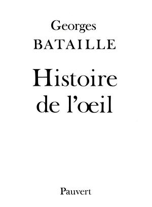 Histoire de l'œil by Georges Bataille