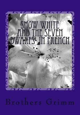 Snow White and the seven dwarfs- in French by Jacob Grimm