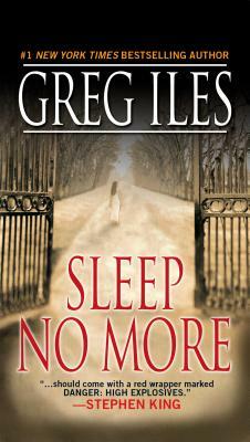 Sleep No More: A Suspense Thriller by Greg Iles