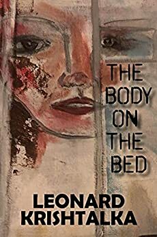The Body on the Bed by Leonard Krishtalka