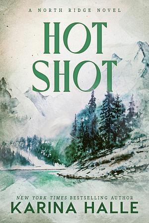 Hot Shot by Karina Halle