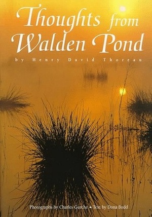 Thoughts from Walden Pond by Dona Budd, Charles Gurche, Henry David Thoreau