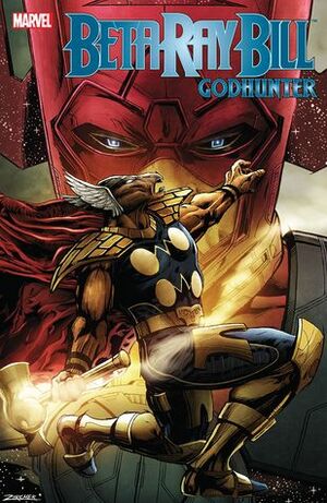 Beta Ray Bill: Godhunter by Kieron Gillen, Kano, Dan Brereton