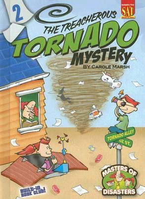 The Treacherous Tornado Mystery by Carole Marsh